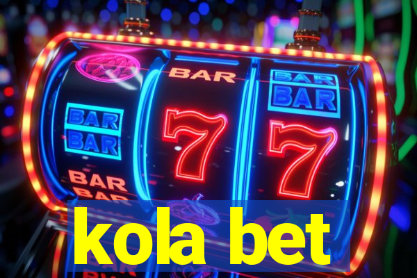 kola bet